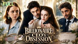[FULL] Billionaire CEO’s Obsession | The Heiress They Abandoned Became His Greatest Love💘
