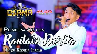 Rantai Rantai Derita  Rendra Arjun  Osama Musik  Anijaya  