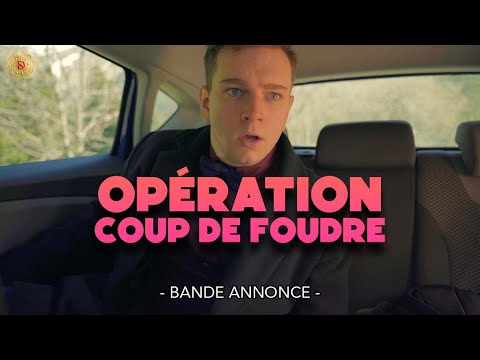 Bande Annonce - Opération Coup De Foudre (Court-métrage, 2022)