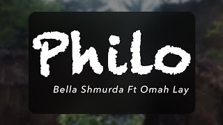 Bella Shmurda ft Omah Lay - Philo ( Lyrics)