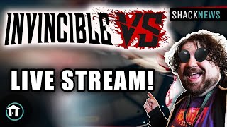 ShackStream: Invincible VS launch weekend