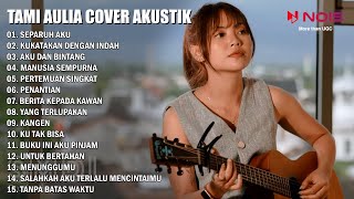 Tami Aulia - Separuh Aku NOAH Full Album Cover Akustik