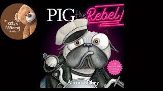 Pig the Rebel  Read Aloud