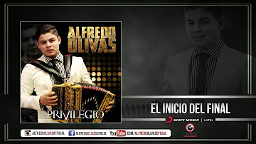 Alfredo Olivas - El Inicio Del Final ( Estudio 2015)