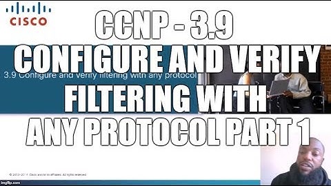 3.9. Configure and verify filtering with any protocol - Part 1- [Distribute ACL
