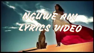 Nguwe Ani -Geosteady video lyrics