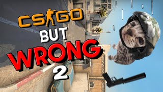 Csgo Maps But Wrong 2