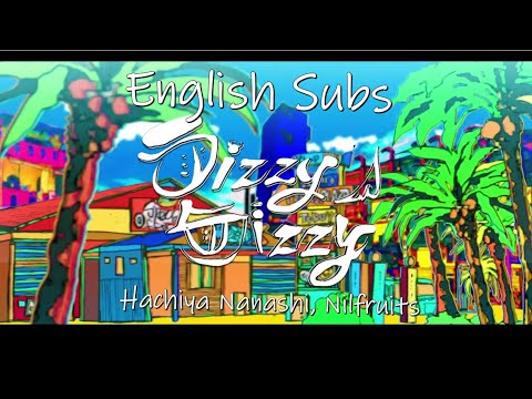 [Hachiya Nanashi x Nilfruits feat. v flower] Dizzy Dizzy - English Subs