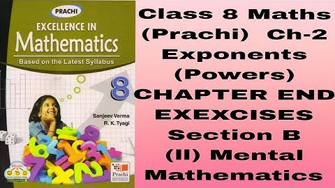 Class 8 Maths (Prachi) Ch-2# Exponents (Powers) Chapter End Exercises #Section B (ll)