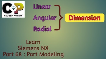 Learn Siemens NX :  Part 68 || Linear, Angular & Radial Dimension in NX, Group Face command .