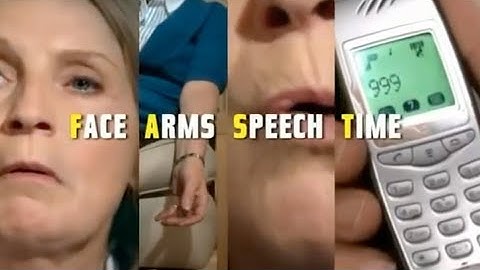 FAST Face Arms Speech Time to call 999 How to test for a Stroke