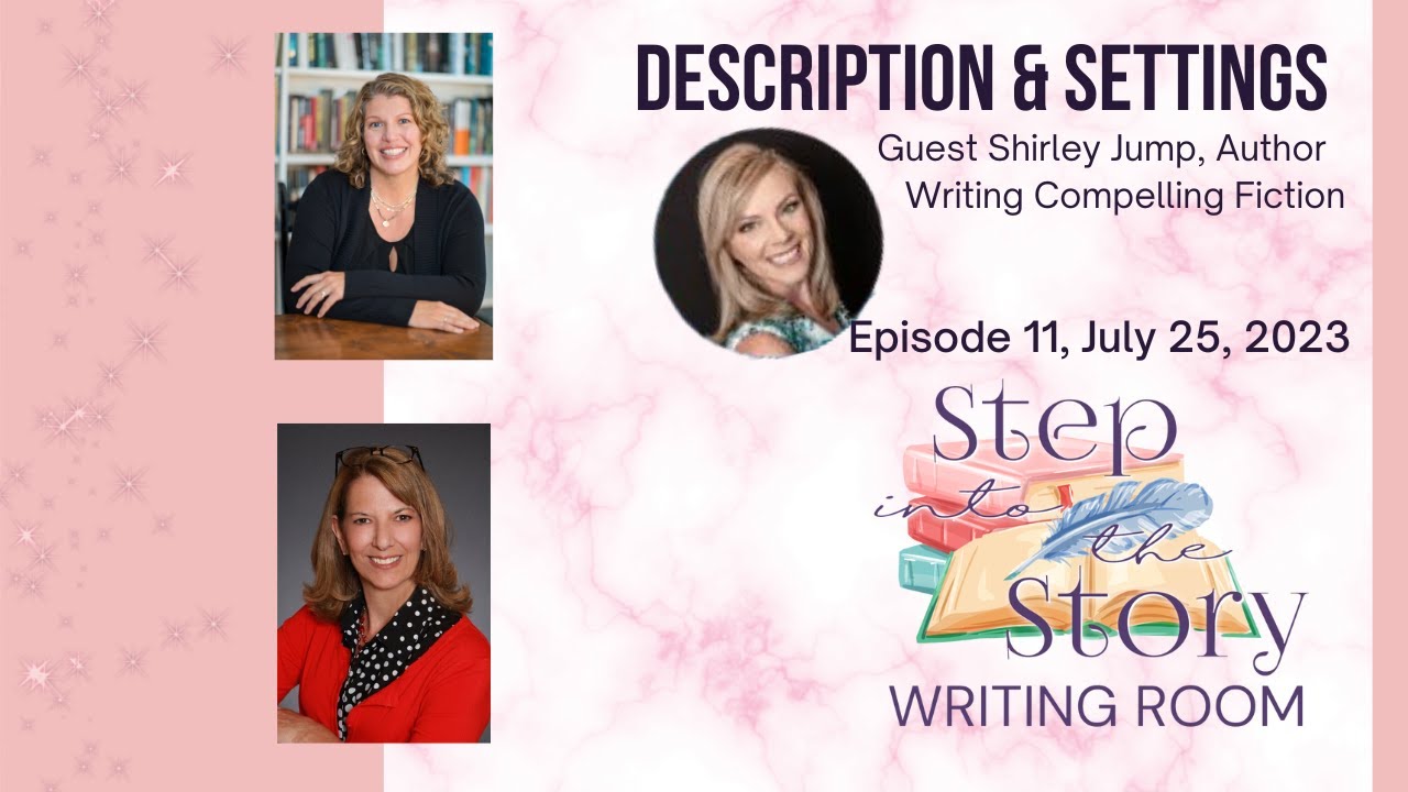 Step Into the Story Writing Room. Episode 11: Description and Setting