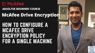 How to configure a McAfee Drive Encryption Policy for a Single Machine