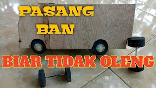 Cara memasang ban pada mobil mobilan dari triplek