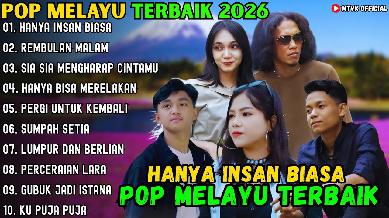 HANYA INSAN BIASA - REMBULAN MALAM - SIA SIA MENGHARAP CINTAMU ~ POP MELAYU TERBAIK 2026