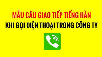 Mẫu Câu Tiếng Hàn Dùng Trong Giao Tiếp Khi Nghe Và Trả Lời Điện Thoại Trong Công Ty - Phần 3