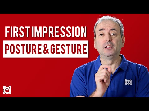 First Impression - How to Use Posture and Gesture