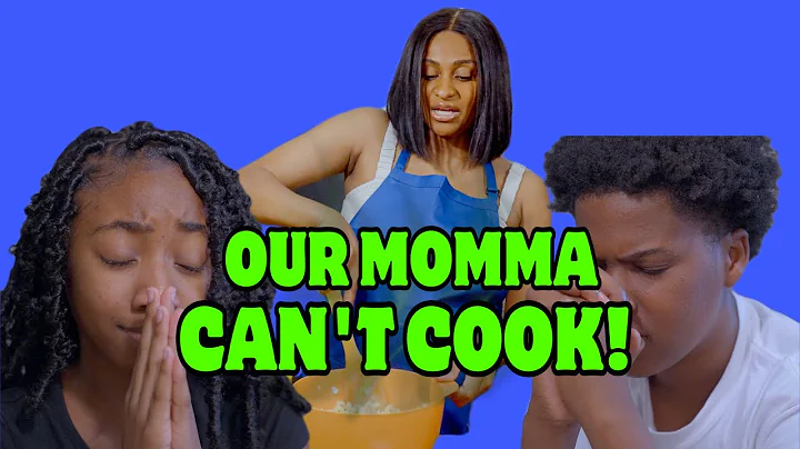WHEN YOUR MOMMA CAN'T COOK! SEASON 1 - DayDayNews