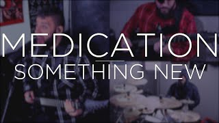 Medication - Something New {Vocal/Guitar/Drum Cover}