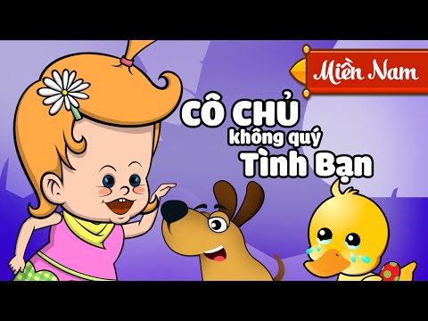 Video Truyện Cổ Tích - Cô Chủ Không Biết Quý Tình Bạn |... - youtube