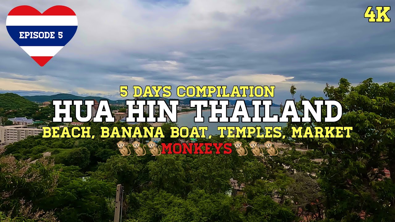 Thailand Hua Hin 5 Days (Beach Banana Boat Market Views Temples Monkeys