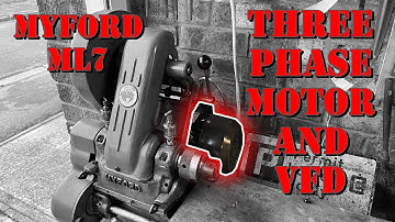 Myford ML7 Three Phase Motor and VFD Installation