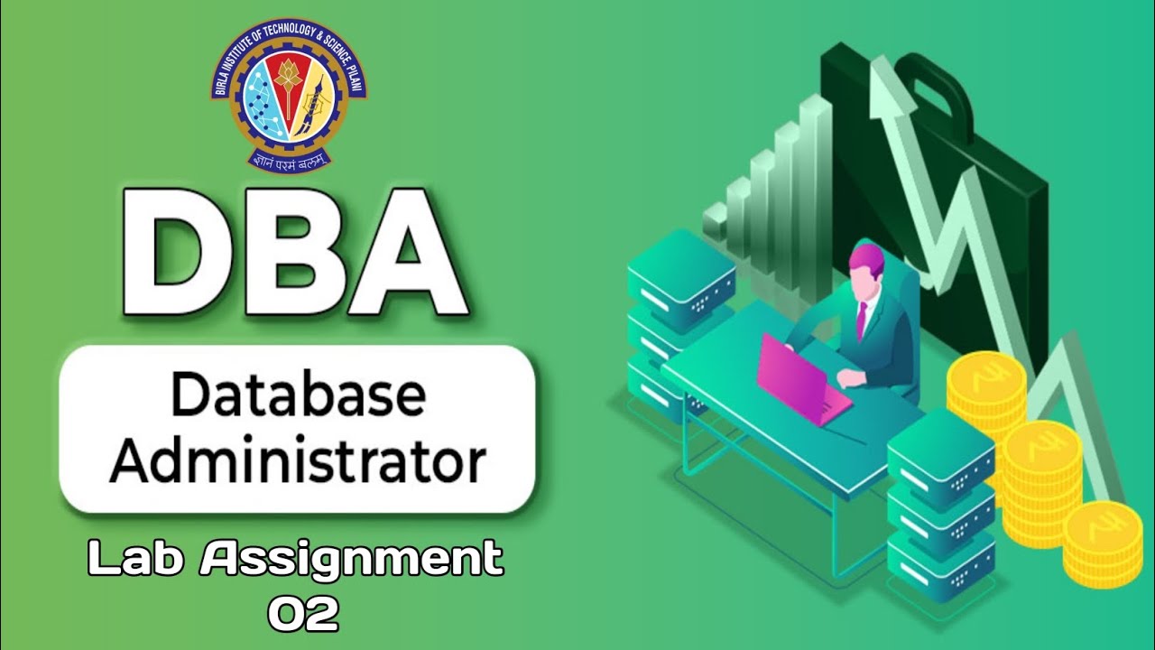 DBA - Lab Assignment 2 ll #database #bitspilani - YouTube