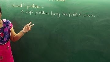 oscillations, L-11,Laws of simple pendulum, Second