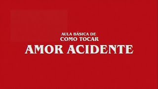 Vídeo de Amor Acidente