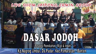 JAIPONG ERWIN GROUP - DASAR JODOH - JAIPONGAN SUBANG