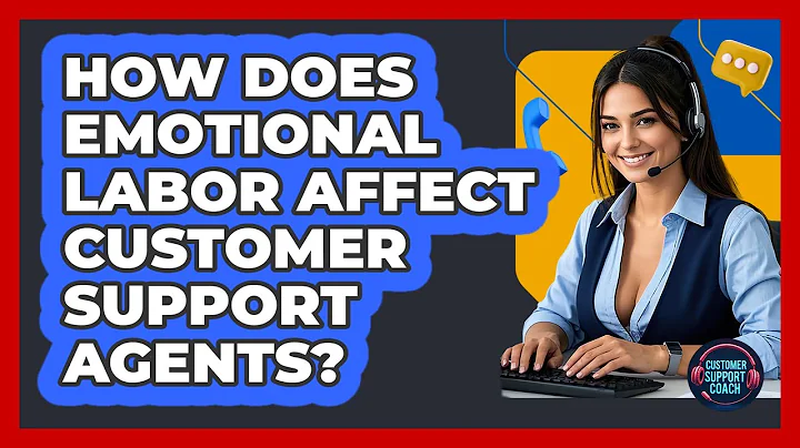 How Does Emotional Labor Affect Customer Support Agents? - Customer Support Coach