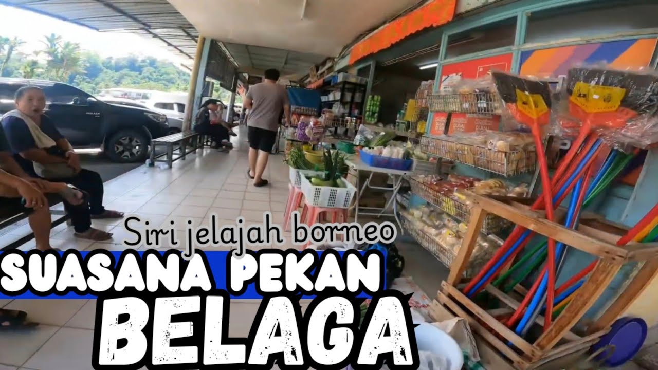 Suasana Pekan Belaga & Keindahan Sungai Rajang | Jalan Menuju Borneo Pedalaman