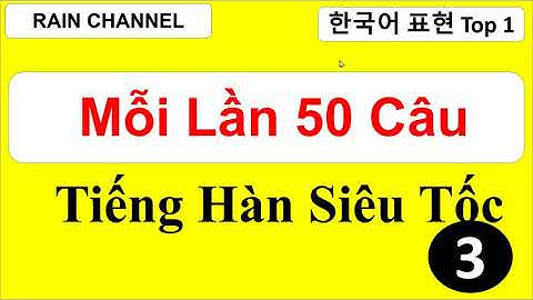 #3 Học mỗi ngày 50 câu tiếng Hàn quốc  cấp tốc online nhanh từ vựng ngữ pháp tiếng Hàn sơ trung cấp