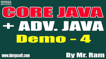CORE JAVA + ADV. JAVA tutorials || Demo - 4 || by Mr. Ram On 18-10-2021 @9AM IST