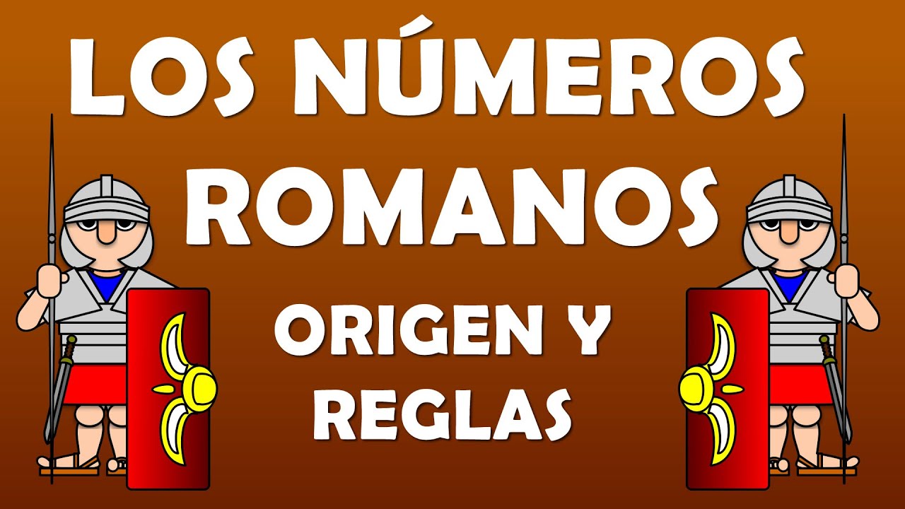 Precursor tonto barajar LOS NÚMEROS ROMANOS : Origen, reglas y juegos para primaria - YouTube