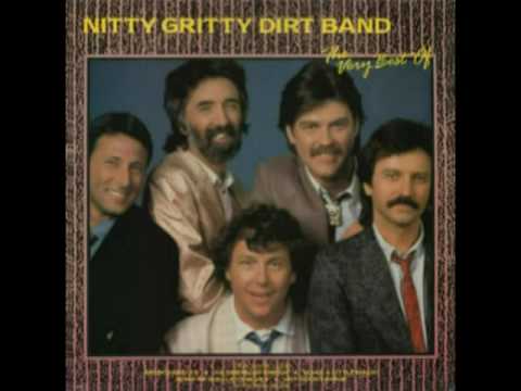 Nitty Gritty Dirt Band (+) Oh What A Love (Album Version)