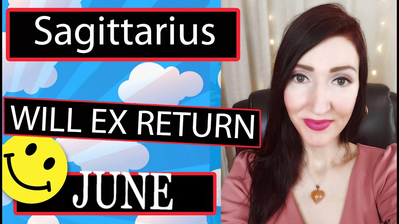 SAGITTARIUS THERE IS A LOT GOING ON!!! EX RETURNS JUNE