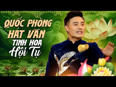 Quốc Phòng hát văn mừng ngày Sân Khấu Việt Nam 2025 tri ân tổ nghiệp sân khấu - Tinh Hoa hội tụ