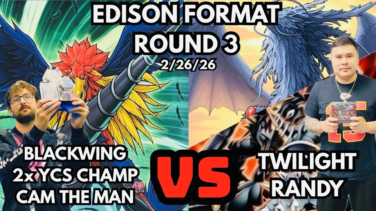 Edison Format Round 3: Blackwings VS Twilight!