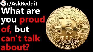 What are you proud of, but can’t talk about? r/AskReddit | Reddit Jar