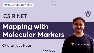Mapping with Molecular Markers | Charanjeet Kaur | Unacademy Live - CSIR UGC NET #Genetics