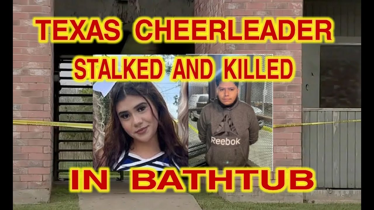 TEXAS TEEN STALKED AND KILLED IN APARTMENT BATHTUB YouTube