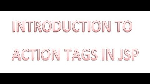 Action tags in JSP