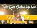 Tujhe kitna chahne lage hum  kabir singh cover by tibetan artist bhuchung 2019