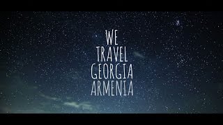 WE TRAVEL GEORGIA • ARMENIA