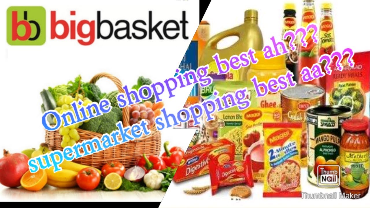 Big Basket Shopping vs Super Market Shopping trending 