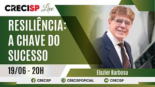 Resiliência: a chave do sucesso - Elazier Barbosa