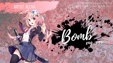 « NIGHTCORE » | ♪Bomb (English Ver.)♪ | AleXa