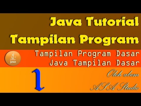 Java Tutorial Tampilan Program Dasar [01] Membuat Tampilan Aplikasi