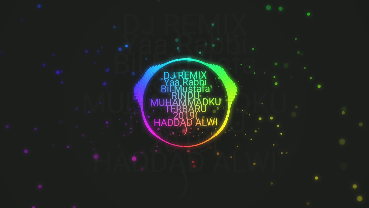 DJ REMIX~ YAA ROBBI BIL MUSTOFA  MUHAMADKU TERBARU 2020